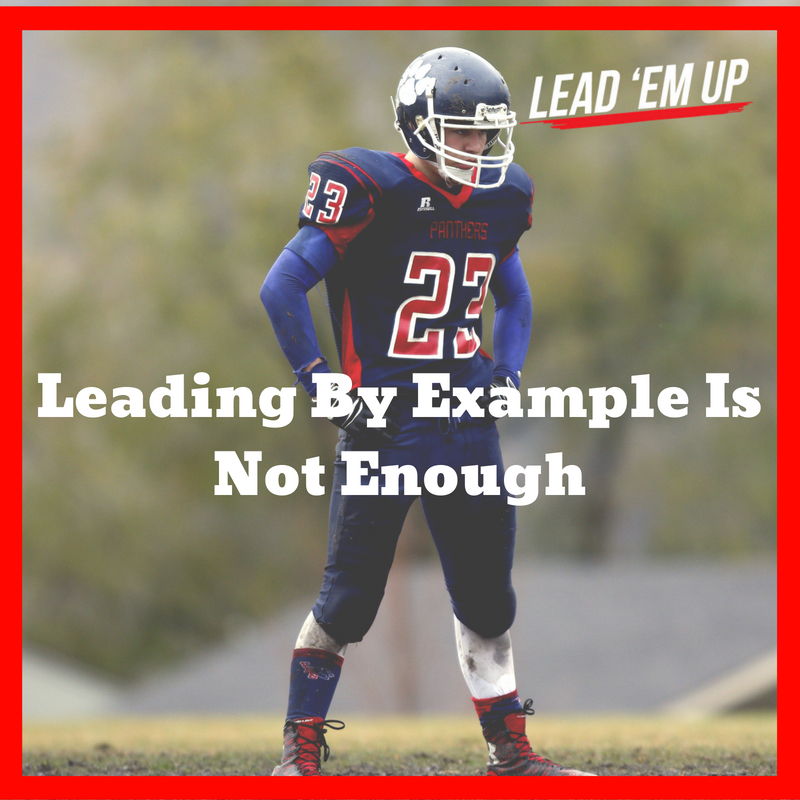 Leading By Example Is Not Enough