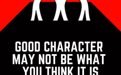Good Character May Not Be What You Think It Is