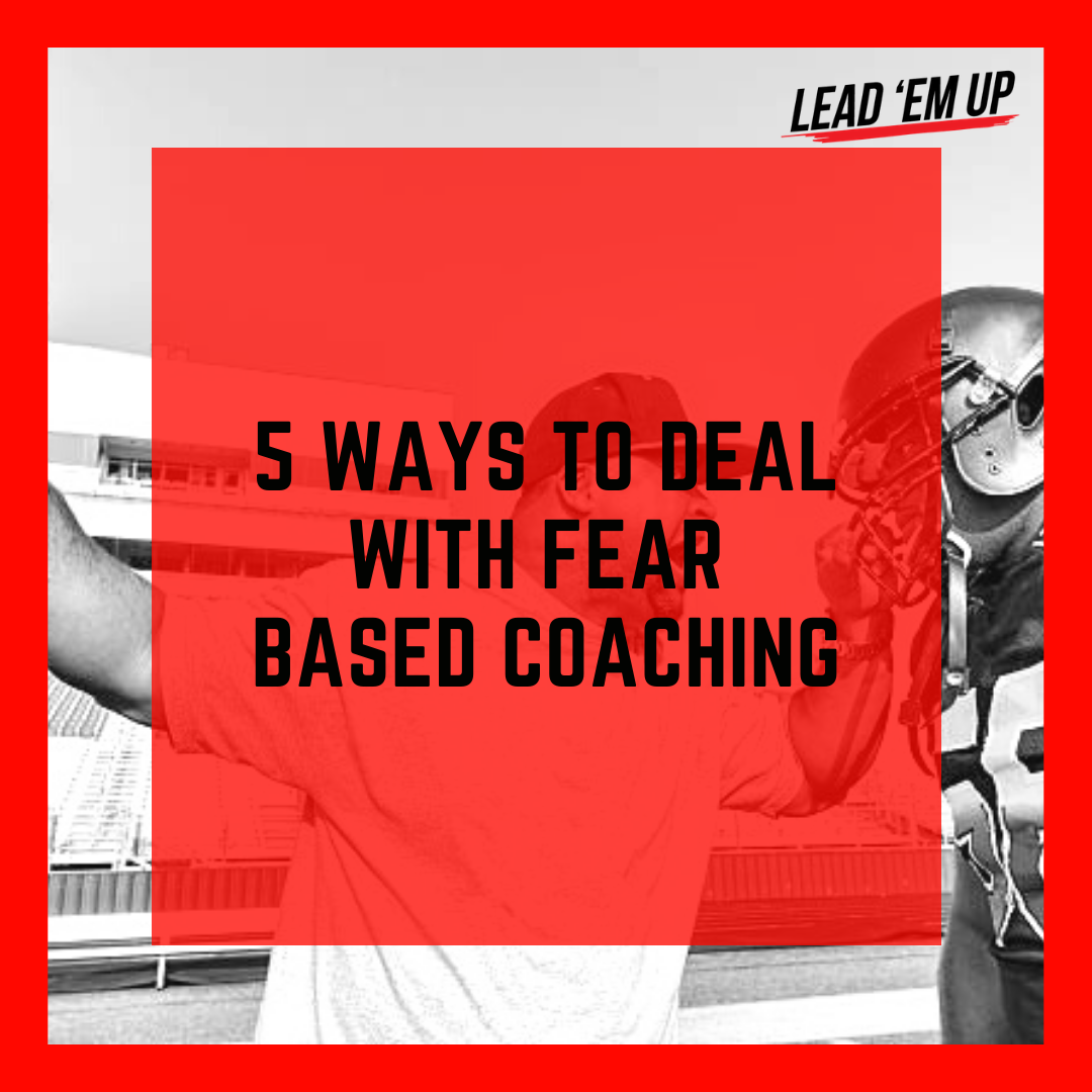 5 Ways to Deal With Fear Based Coaching