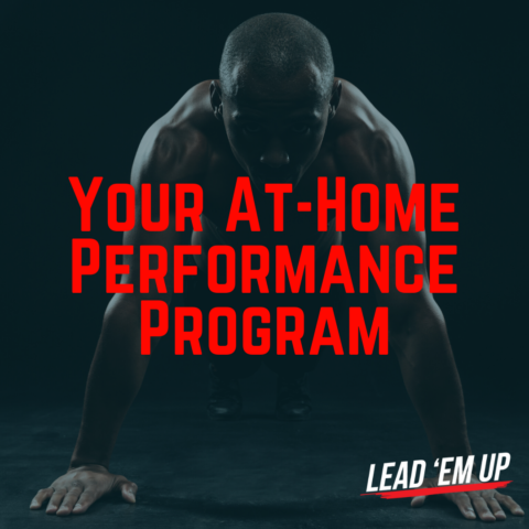 Your At-Home Performance Program | Lead 'Em Up