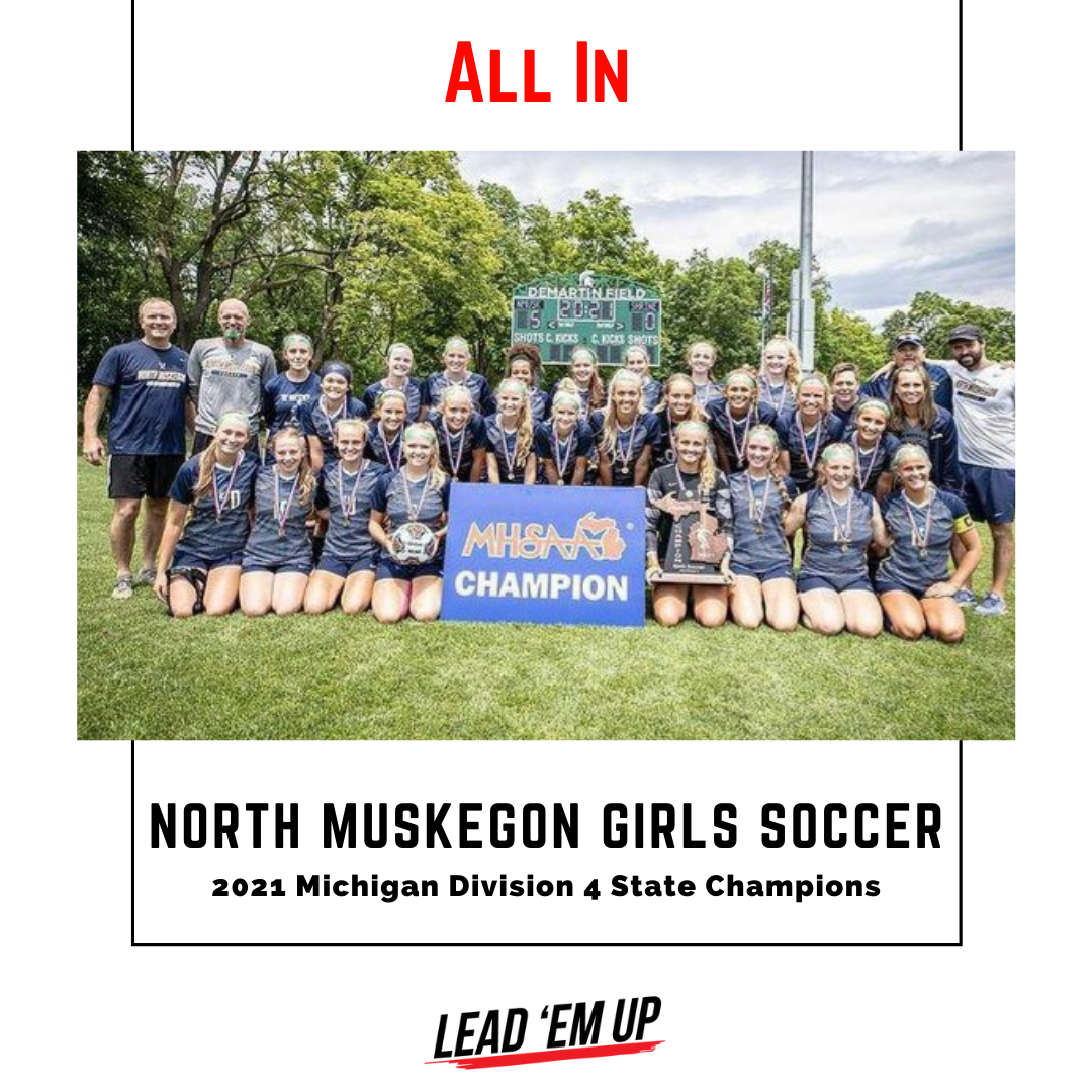All In with Michigan State Champions North Muskegon Girls Soccer