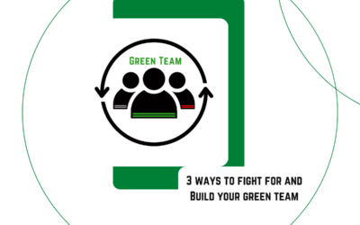 3 Ways to Fight for Your Green Team