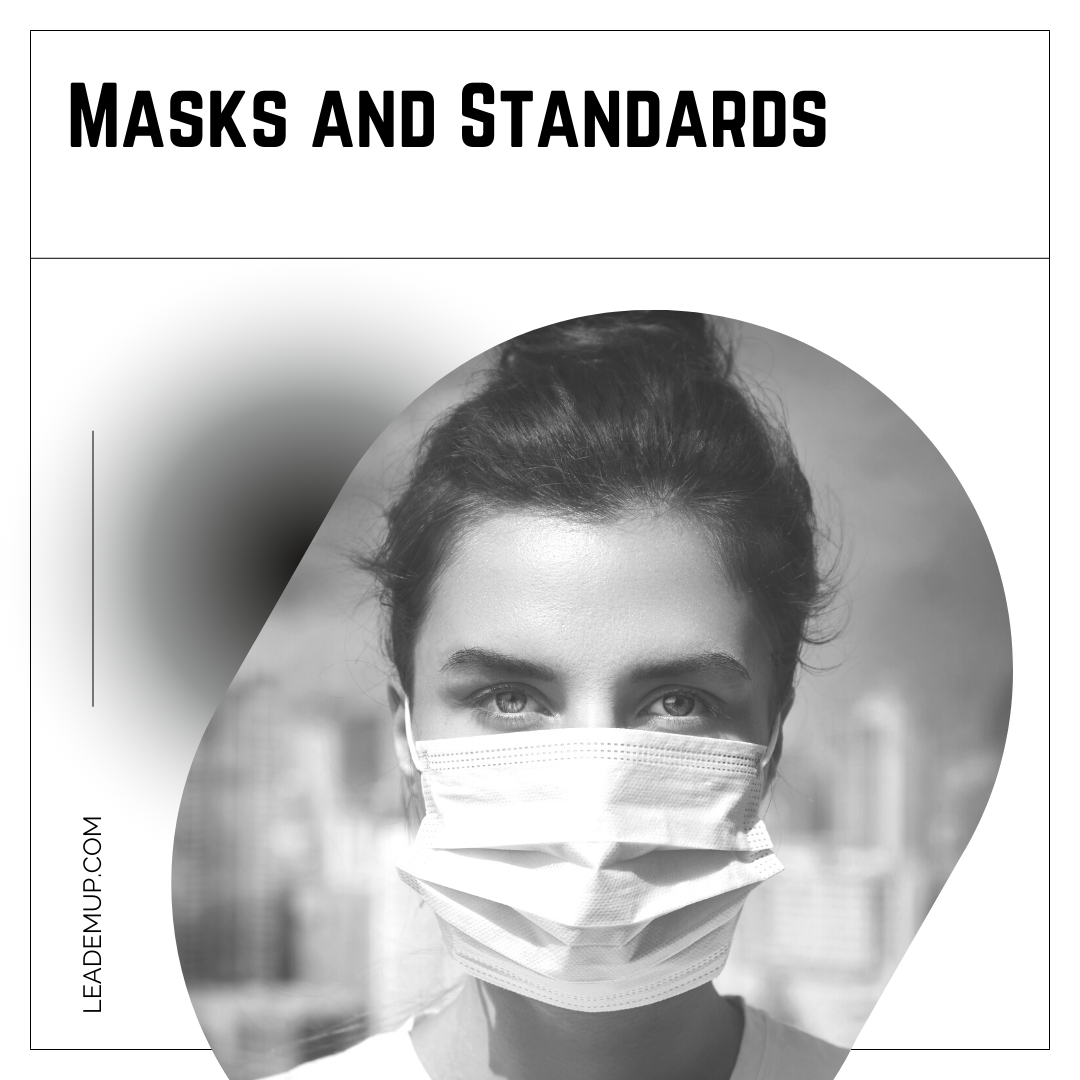 Masks and Standards