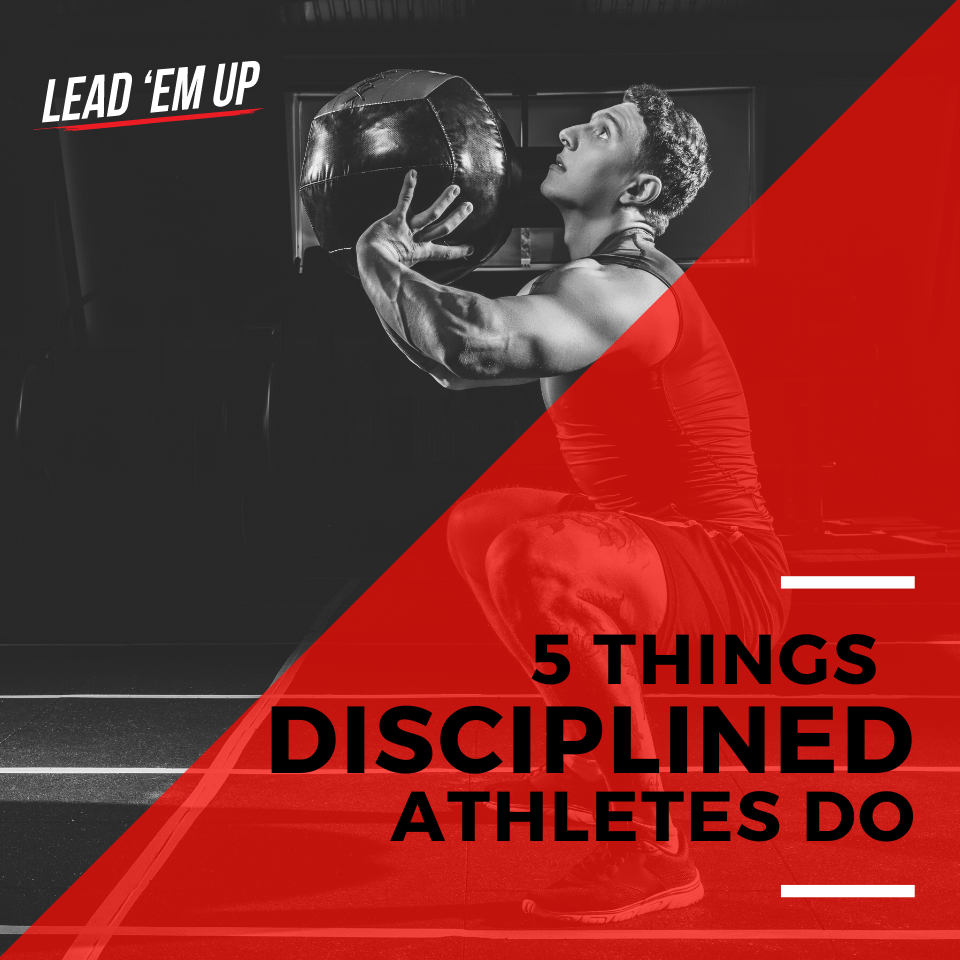 5 Things Disciplined Athletes Do