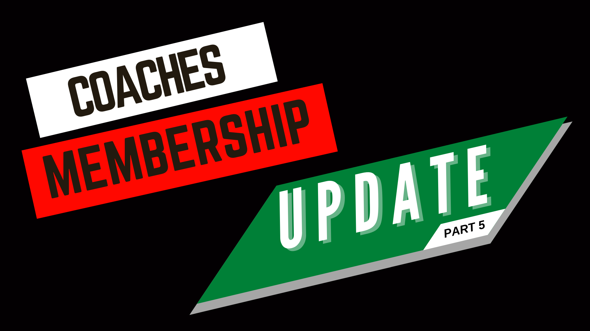 Coaches Membership Update Part 5