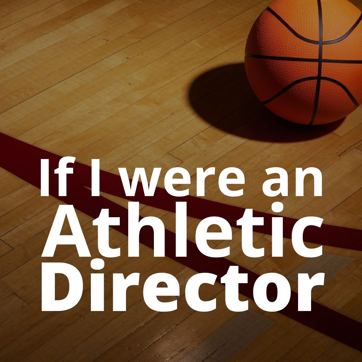 If I were an Athletic Director
