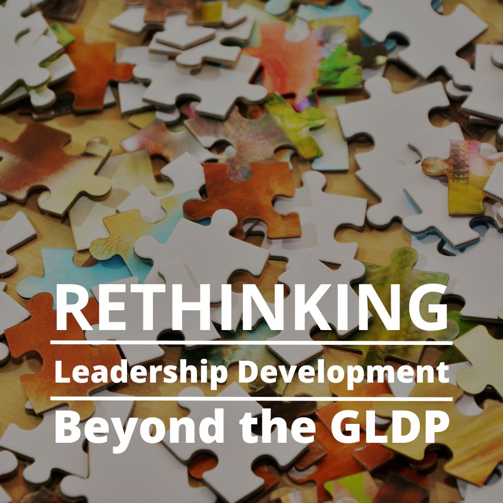 Rethinking Leadership Development: Beyond the GLDP