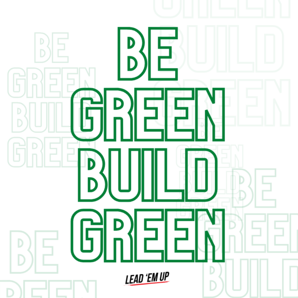 Locker Print - Be Green Build Green - Image 3