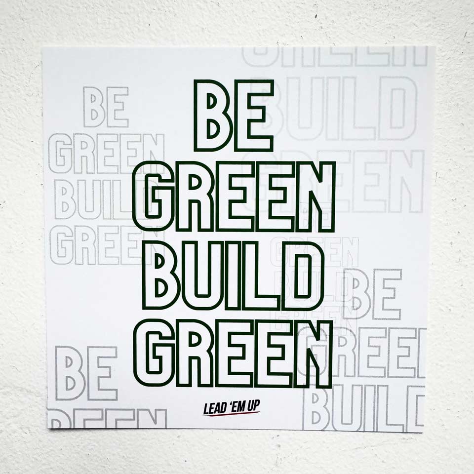 Locker Print – Be Green Build Green