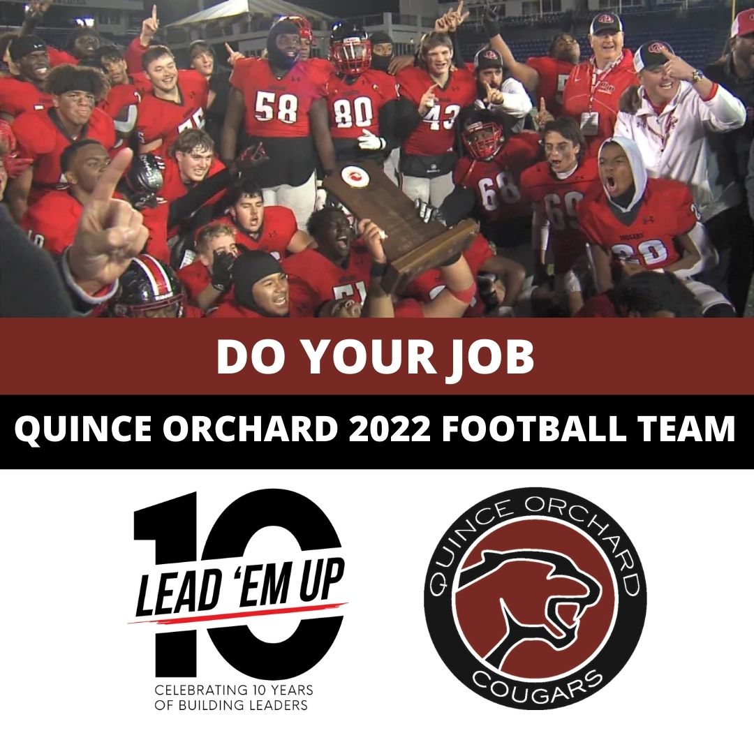 Do Your Job: Quince Orchard 2022 Football Team Do Your Job: Quince Orchard 2022 Football Team